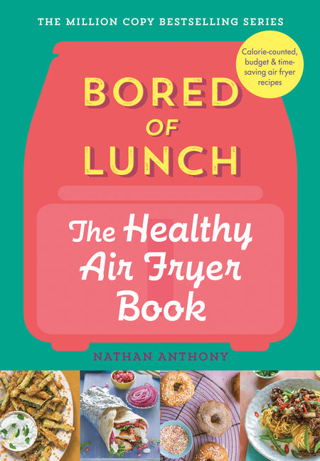 Bored of Lunch: The Healthy Air Fryer Book - Hardcover-0